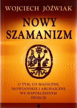 Nowy Szamanizm - Wojciech...