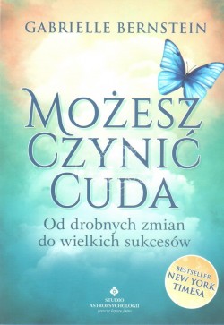 Możesz uczynić cuda....
