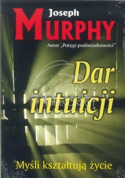 "Dar intuicji" Joseph Murphy