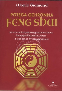 Potęga ochronna feng shui,...