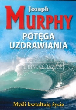 Potęga uzdrawiania, Joseph...