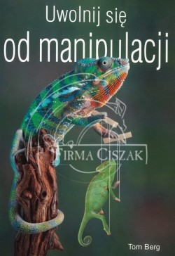 Uwolnij się od manipulacji